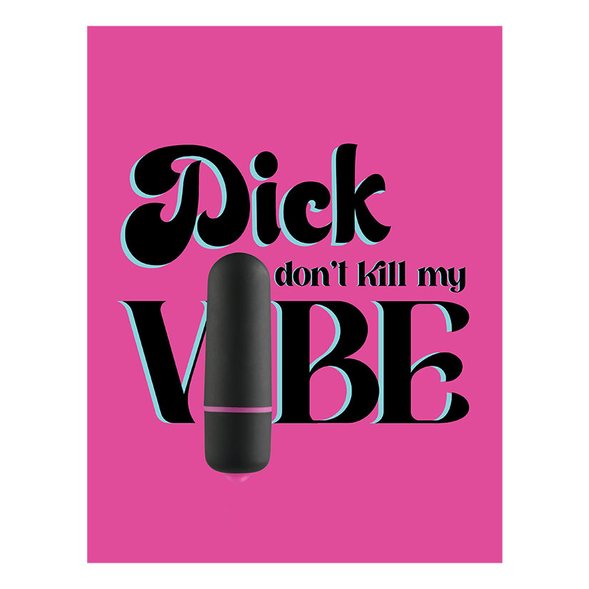 Naughty Vibes Greeting Card-Dick Don’t Kill My Vibe