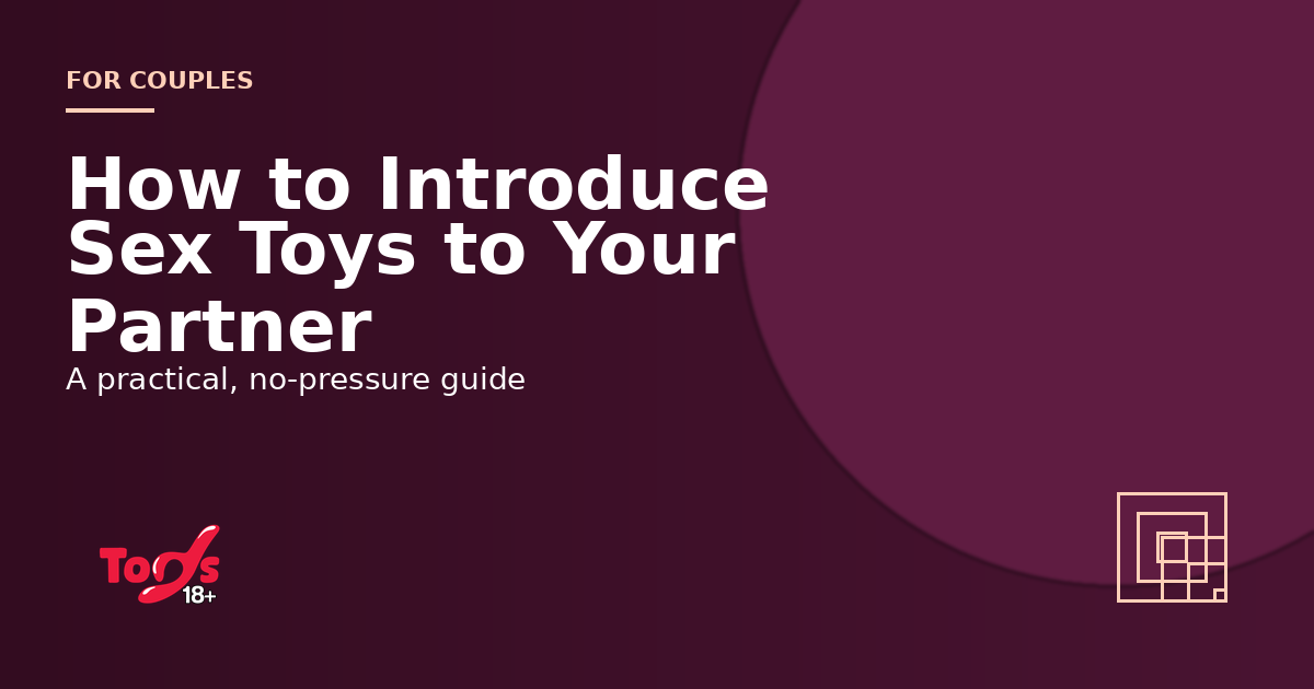 How to Introduce Sex Toys to Your Partner — couples guide cover for Toys 18+
