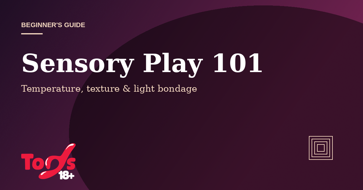 Sensory Play 101 — beginner's guide cover for Toys 18+