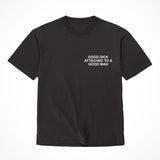 "Good Dick Attached To A Good Man" Shirt Black