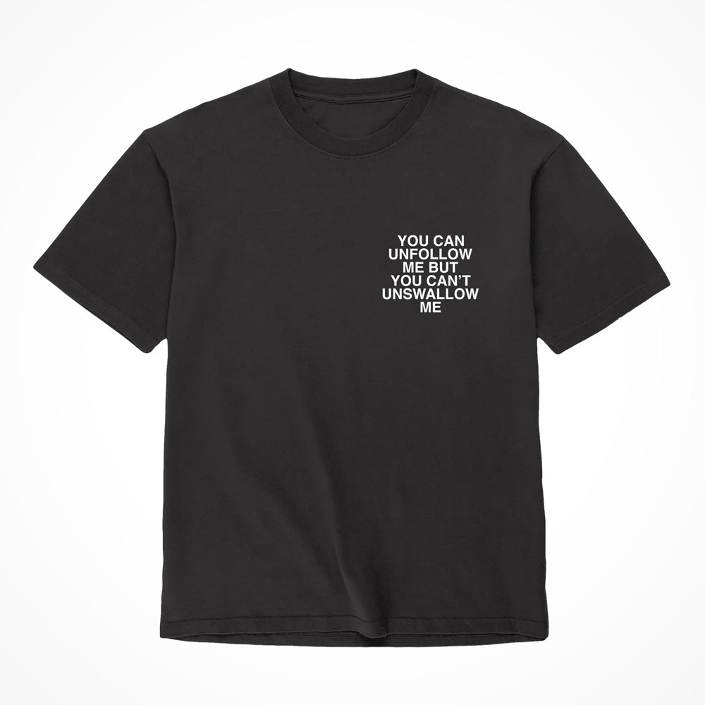 "Unfollow Me..." Shirt Black