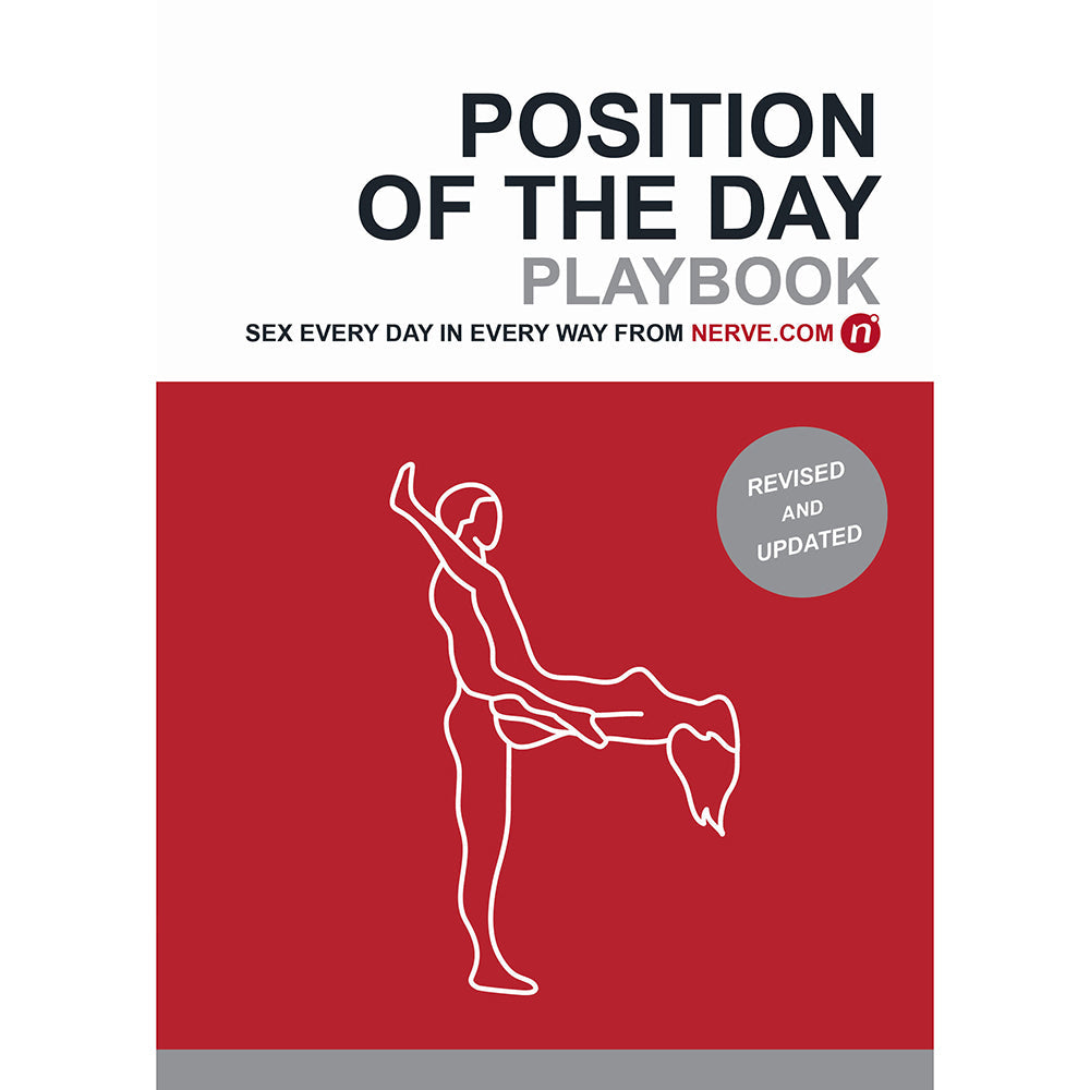 Position of the Day Playbook Revised and Updated: Sex Every Day in Every Way