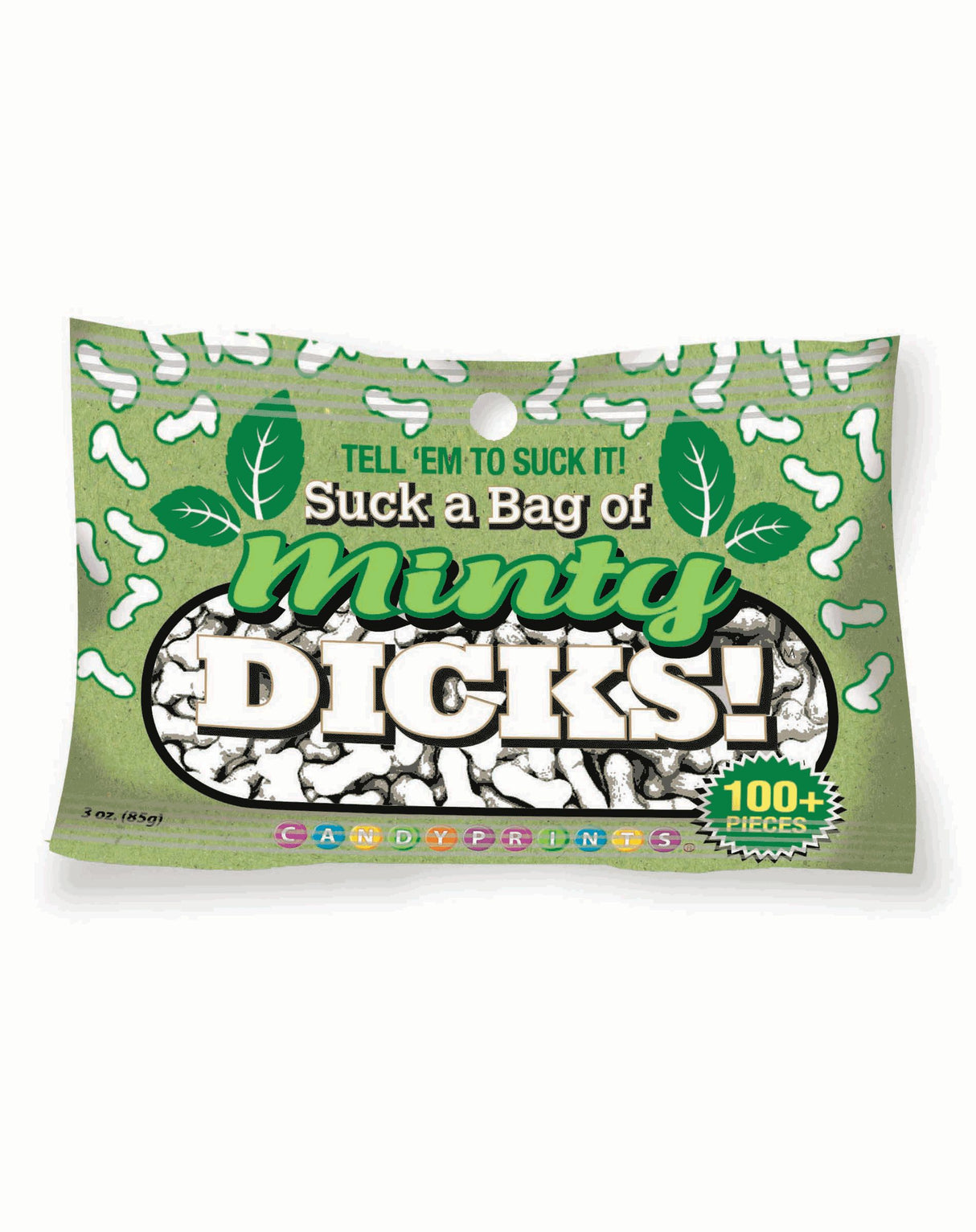 Suck a Bag of Minty Dicks- 3oz Bag