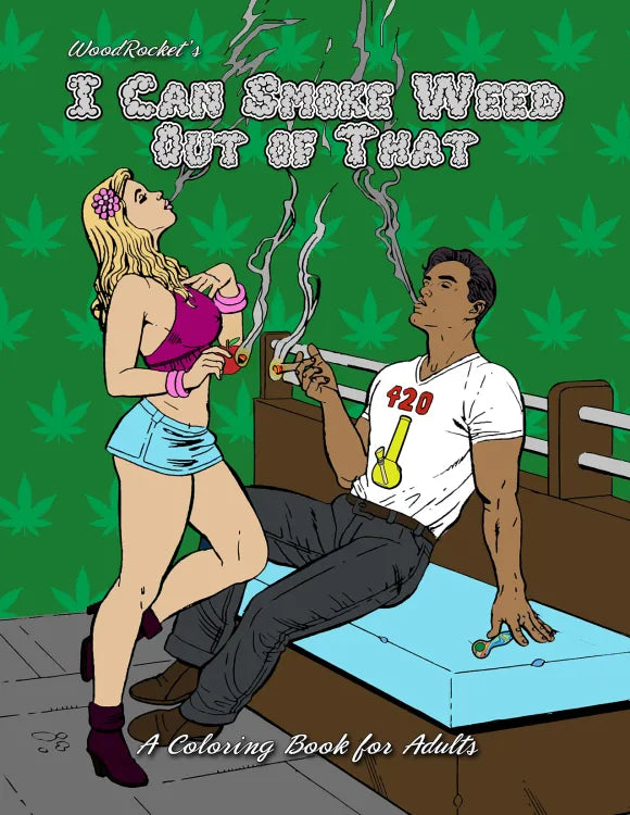 I Can Smoke Weed Out Of That Coloring Book