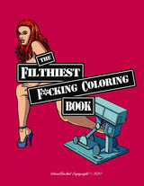 The Filthiest Fucking Coloring Book